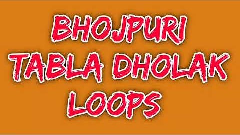 L 17 Bhojpuri Tabla Dholak Loops || Mix Rhythm Loops || New Dholak Tabla Loop