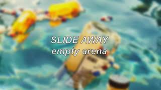 Miley Cyrus - Slide Away | Empty Arena Edit