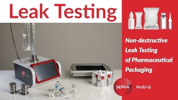 Container Closure Integrity Testing - Sepha Multi-Q (LINK TO NEW VIDEO)