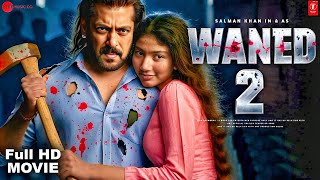 Wanted 2 (2025) Salman Khan New Released Movie, Kiara Advani, Nora Fatehi,Jacqueline