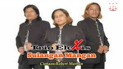 Trio Elexis - Sulangan Mangan - Durasi: 4:07. Trio Elexis - Sulangan Mangan - Durasi: 4:07.