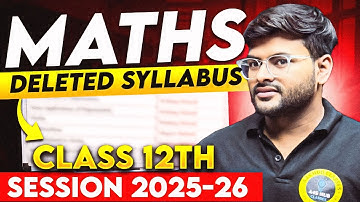 Class 12 Maths Deleted Syllabus I Maths Deleted Syllabus Class 12 Maths by Ashish Sir I A4S HUB