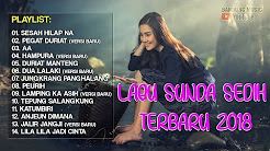 Video Mix - Lagu Sunda Sedih Banget 2018 | Lagu Sunda Paling Enak 2018 - Playlist 