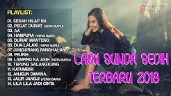 Lagu Sunda Sedih Banget 2018 | Lagu Sunda Paling Enak 2018  - Durasi: 1:13:23. 