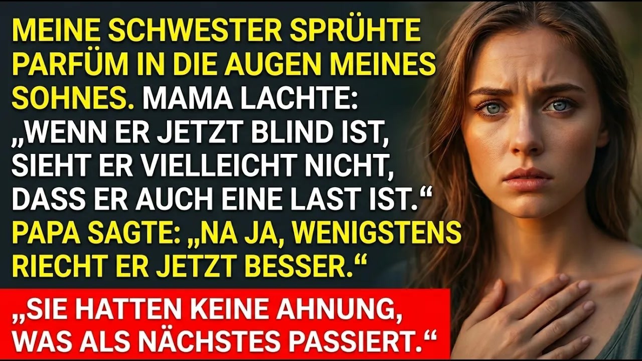 Meine Schwester sprühte Parfüm in die Augen meines Sohnes – Meine Eltern lachten! 😡🔥