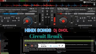 HINDI SONGS Dj DHOL || Circuit mix Virtual Dj Nonstop || SR Dj SKN 