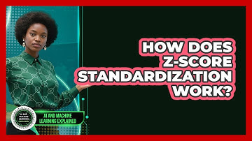 How Does Z-Score Standardization Work?