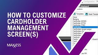 Maxxess eFusion | How to Customize my Cardholder Management Screen(s)?