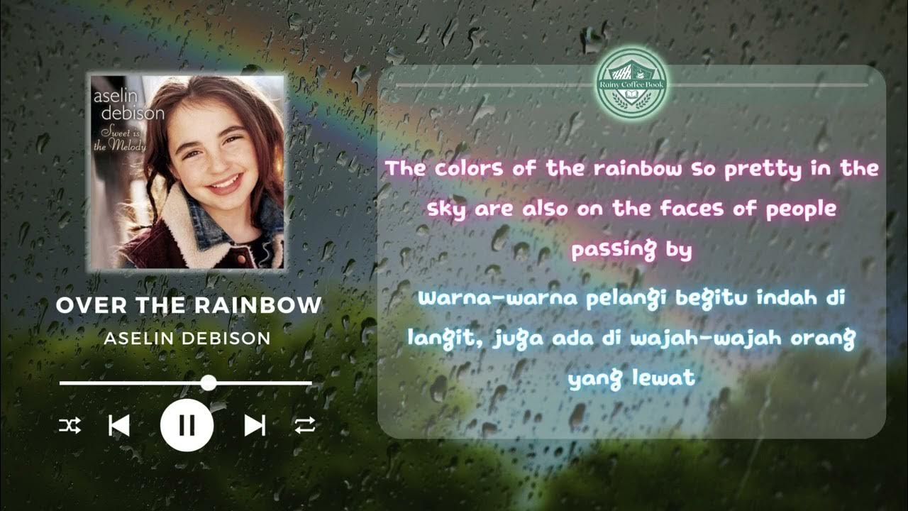 Aselin Debison Over The Rainbow Lirik Terjemahan Indonesia YouTube