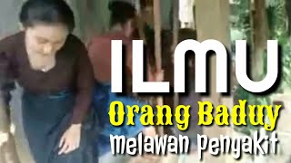 Terbukti Orang Baduy kebal dan tahan penyakit