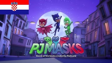 PJ Masks - Intro (Hrvatski/Croatian)