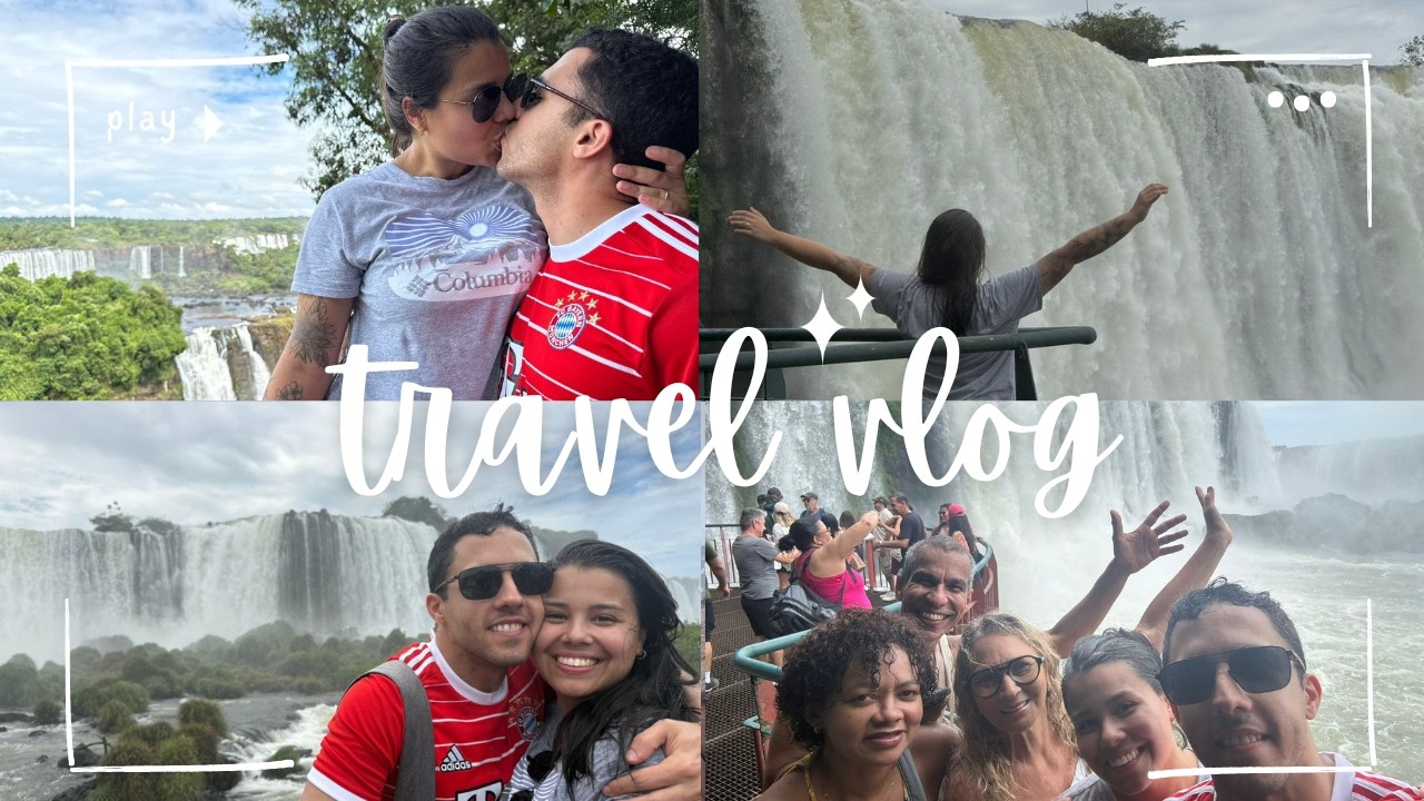 TRAVEL VLOG | Levamos a nossa FAMÍLIA para conhecer as CATARATAS do IGUAÇU