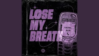 Lose My Breath