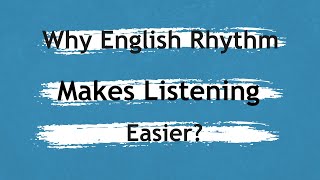 English Rhythm Make Listening Feel Easier A2 Listening Tip