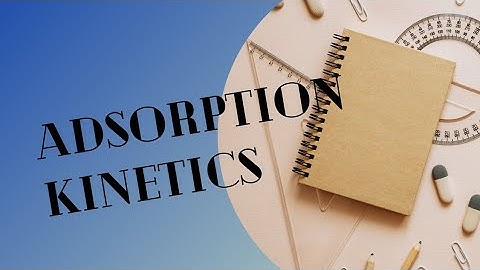 ADSORPTION KINETICS