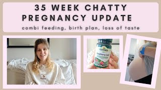 35 WEEK PREGNANCY CHATTY UPDATE| third trimester, symptoms, taste change, raspberry tea, heartburn