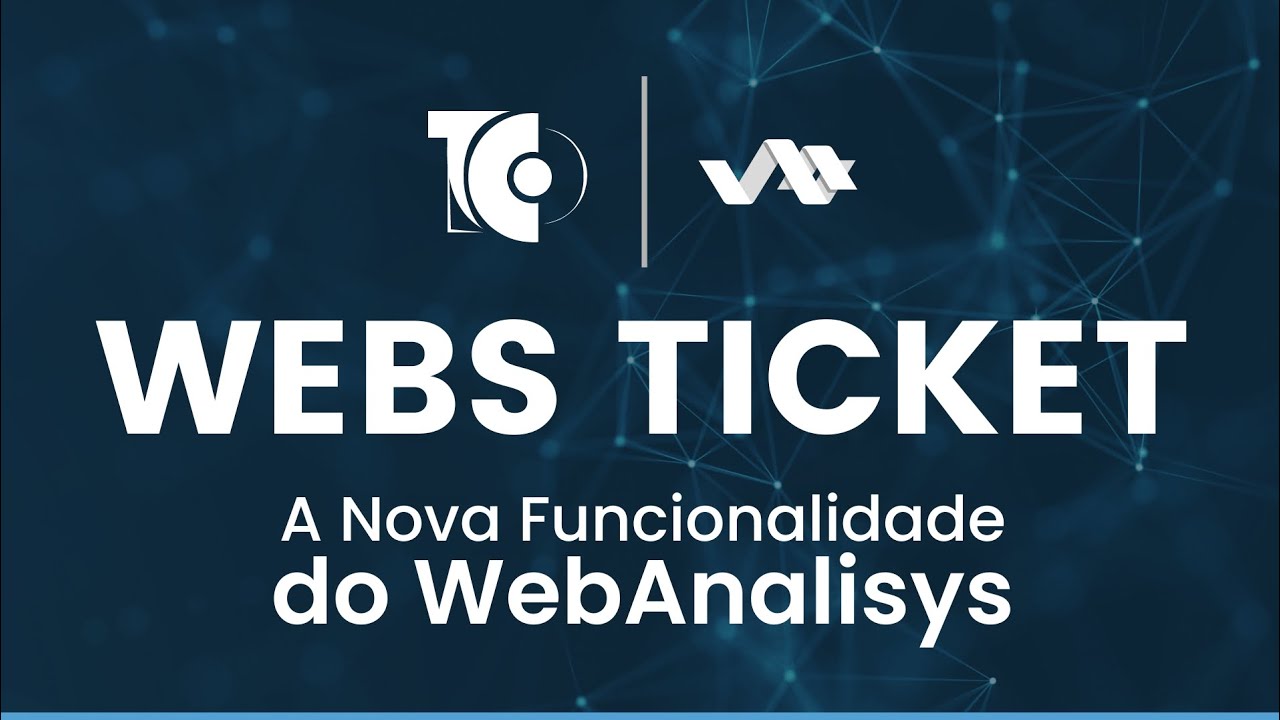 Webs Ticket - A Nova Funcionalidade do WebAnalisys - YouTube