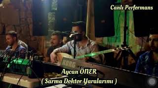 Aycan ÖNER 2020 ( Sarma Doktor Yaralarımı ) Resimi