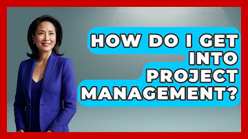 How Do I Get Into Project Management? - Job Success Network