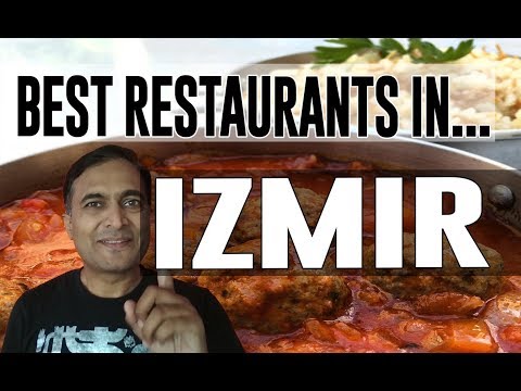 Best Restaurants & Places to Eat in Izmir, Turkey