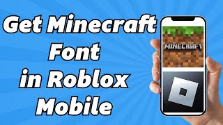 How To Get Minecraft Font In Roblox Mobile (FAST & EASY)