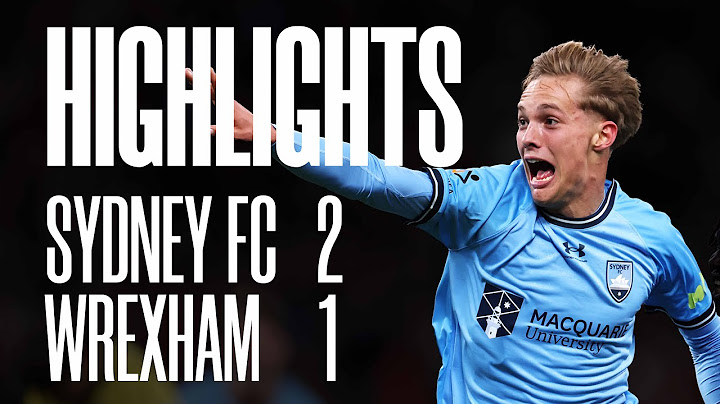 Sydney FC 2-1 Wrexham AFC | Key Moments | Highlights