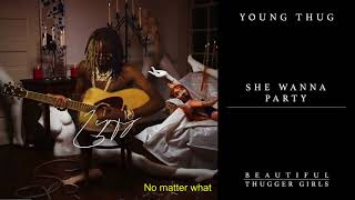 Young Thug   She Wanna Party feat  Millie Go Lightly  Audio (LYRICS)