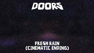 Doors Fresh Rain Cinematic Ending