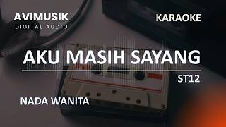 Aku Masih Sayang - ST12 | Karaoke Nada WANITA | Avimusik