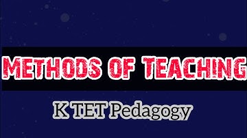Methods of Teaching | Pedagogy for K TET |