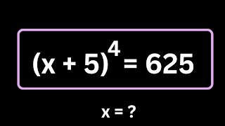 IMO | (x 5)^4 = 625 | Solve by easy way