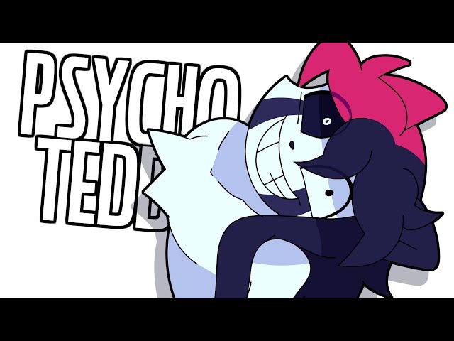 PSYCHO TEDDY // ANIMATION class=