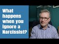 What happens when you ignore a narcissist