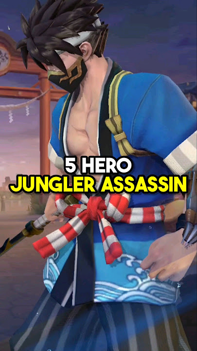5 Hero Jungler Assassin Yang Paling Mematikan Dilate Game