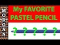 My Favorite Pastel Pencil - Review by Jason Morgan