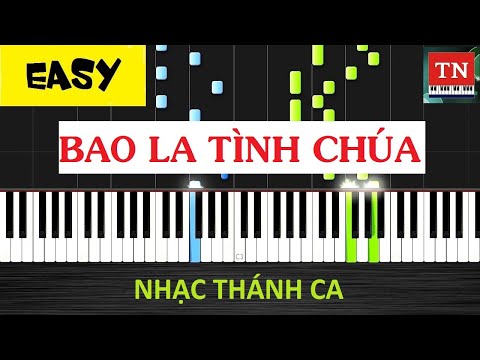 BAO LA TÌNH CHÚA - Hướng dẫn Piano [ EASY ]