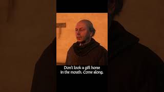 never look a gift horse in the mouth — Kingdom Come : Deliverance dialogue scene