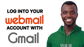 HOW TO LOG INTO YOUR WEBMAIL ACCOUNT USING THE GMAIL APP ON YOUR SMART PHONE (ANDROID & iPhone)