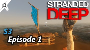 STRANDED DEEP | NEW RAFTS | LET