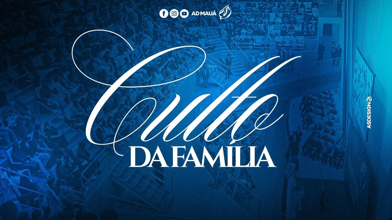 Culto da Família | Pr. Pres. Adelino Ribeiro | Pr. Wuelton Rodrigues