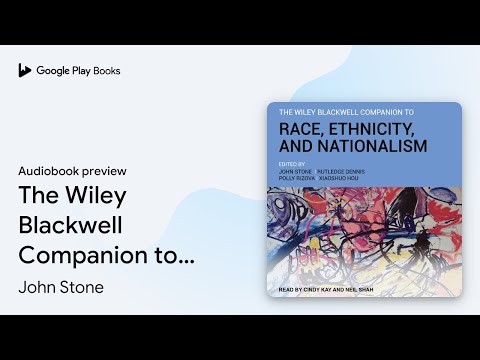 The Wiley Blackwell Companion to Race,… by John Stone · Audiobook preview