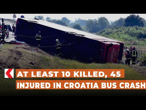 At least 10 killed, 45 injured in Croatia bus crash