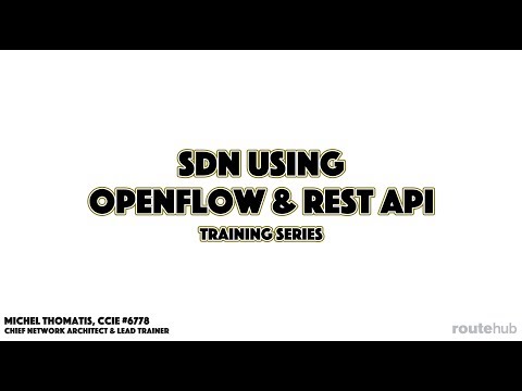 SDN using OpenFlow & REST API Training Series (Preview)