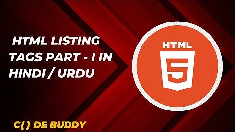 HTML Listing Tags Tutorial in Hindi / Urdu Part - I