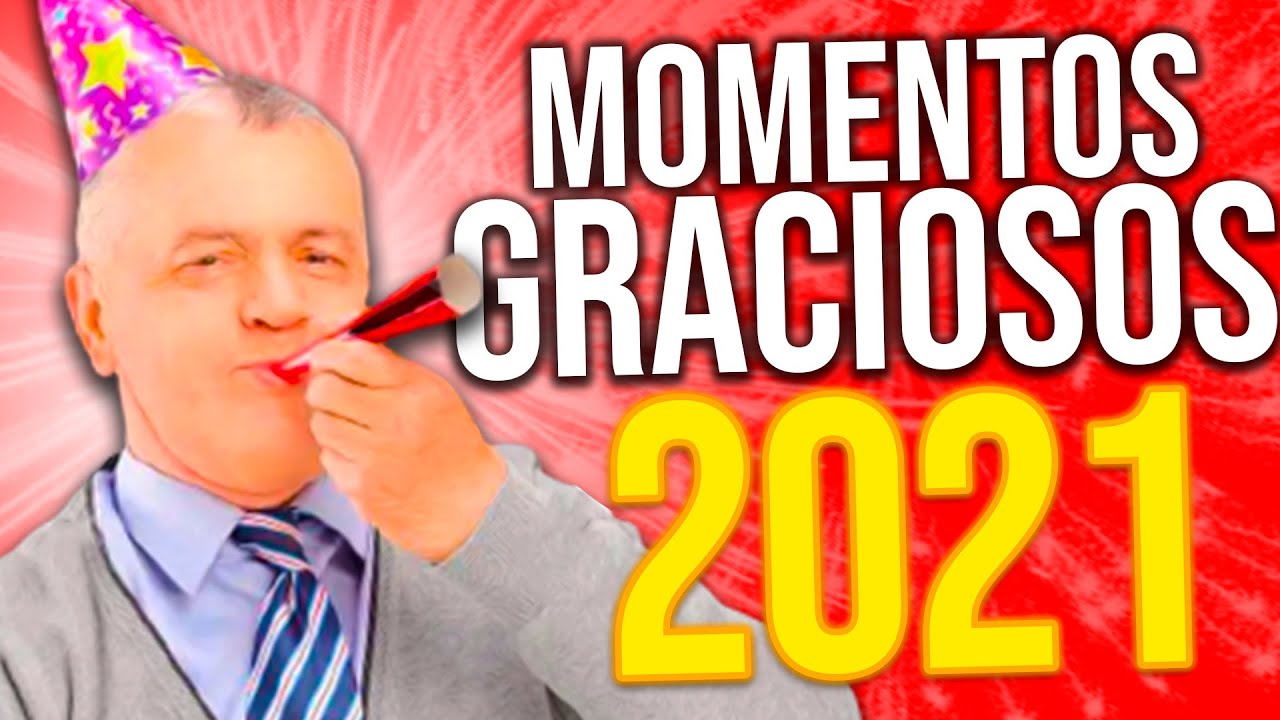 MOMENTOS GRACIOSOS 2021