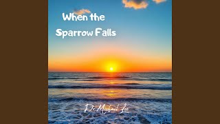 When the Sparrow Falls