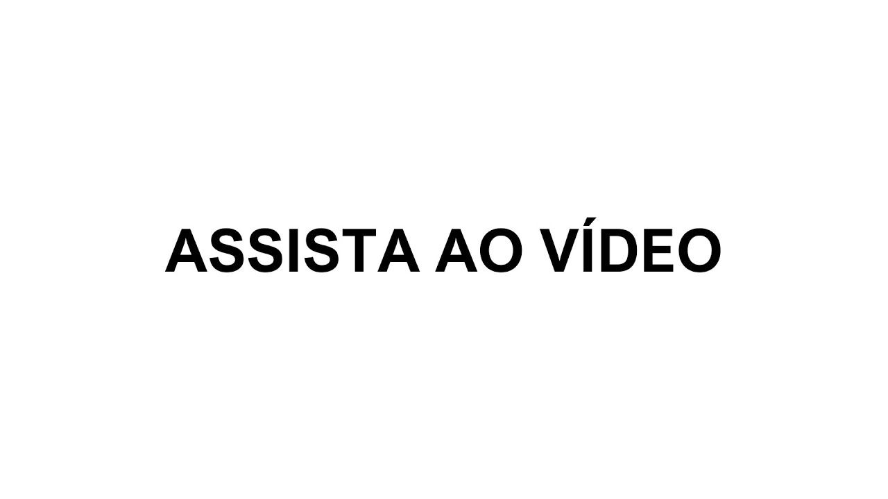 Assista ao Vídeo - YouTube