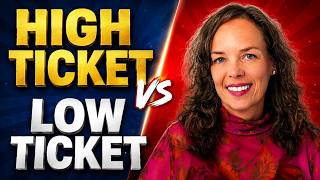 Low Ticket vs High Ticket: Which One Actually Pays