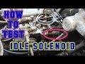 CARBURETOR IDLE SOLENOID PURPOSE AND HOW TO TEST