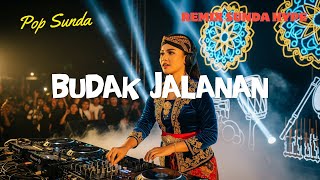 Budak Jalanan – Remix Sunda Full Bass 2025 | DJ TikTok Viral Jedag Jedug Nonstop No Iklan
